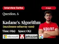 Maximum Subarray Sum Kadane s Algorithm Technical Interview Q 6