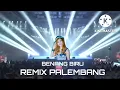 Download Lagu REMIX PALEMBANG - BENANG BIRU  - PERSIH KN1400. DI JAMIN MANTAB BOSQU.2022