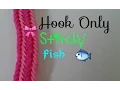 Hook Only - Stitchy Fish