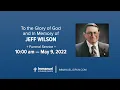 May 9 2022 10 00 Service Jeff Wilson Funeral