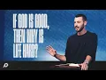 If God is Good Then Why is Life Hard - Grant Partrick