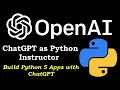 ChatGPT As Python Instructor Build 5 Python Apps with ChatGPT