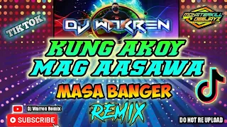 kung akoy mag aasawa tiktok viral masa banger remix djwarren original mix