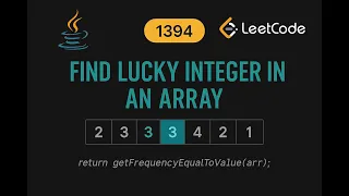 LeetCode 1394 Find Lucky Integer in an Array Java Solution Hash Map Approach