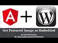 Part 4 Angular 8 and WordPress 5 Tutorial Series in Urdu 2019 Get Featured Image as Embedded Object