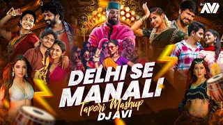 delhi se manali tapori mashup dj avi badshah pavazha malli mashup 2026