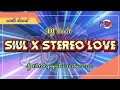Download Lagu DJ Siul X Stereo Love  dj imut, tiktok remix 2021