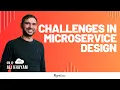 Challenges in Microservices Architecture Design