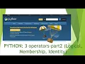 Python 3 operators-part2 logical membership identity