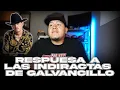 LA RESPUESTA A LAS INDIRECTAS DE GALVANCILLO