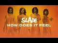 Download Lagu Slade - Slade In Flame - How Does It Feel (Official Audio)