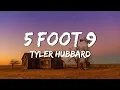 Tyler Hubbard - 5 Foot 9 Morgan Wallen Luke Combs