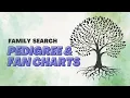 How to use the Pedigree and Fan Charts in Family Search