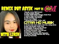 Download Lagu LIRIK ALBUM REMIX DUT ASYIK TEMBANG LAWAS TOP COVER  PART 21