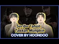Download Lagu [COVER] ‘ Seribu Tahun Takkan Mungkin’ (MY \u0026 KOR Ver) - ‘BPR🇲🇾’ by HoonDoo🇰🇷
