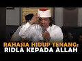 Download Lagu Rahasia Hidup Tenang: Ridla Kepada Allah