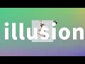 넌 마술사, 난 너의 포로❤️: 녹황색사회 - illusion [가사/발음/한글 자막/해석]