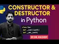 Constructors Destructors in Python OOP Concepts Object-Oriented Programming in python PART-22