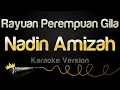 Download Lagu Nadin Amizah - Rayuan Perempuan Gila (Karaoke Version)