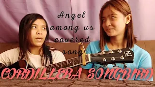 Download Angel among us covered by the Cordillera Songbirds: Sheshy and Rhoda MP3