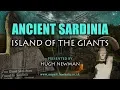 Download Lagu Ancient Sardinia | Island of the Giants | Hugh Newman | Megalithomania