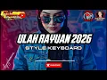 Lagu LAGU JOGET KEYBOARD ULAH RAYUAN 2026 - @AnggurRmxr 