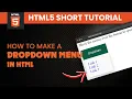 How to make a drop-down menu in HTML 2024 Quick Tutorial