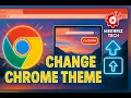 How to Change Google Chrome Theme Add Custom image Background Easy Step-by-Step Guide
