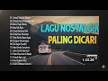 Download Lagu LAGU NOSTALGIA 2025 PALING DICARI | TEMAN PERJALANAN LAGU LAMA PENUH KENANGAN | LAGU KENANGAN