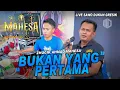 Download Lagu BUKAN YANG PERTAMA - ZHUGIK AHMAD - MAHESA MUSIC LIVE SAWO DUKUN GRESIK