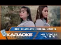Download Lagu (Karaoke Version) - Buni Di Ate Ate - Duo Naimarata | Lagu Batak Terpopuler | Karaoke - No Vocal