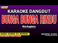 Lagu BUNGA BUNGA RINDU KARAOKE DANGDUT - RITA SUGIARTO