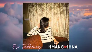 Download Bzi Tochhawng - Hmang💔ihna (Official Lyric Video) MP3