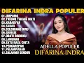 OM ADELLA TERBARU 2025 | DIFARINA INDRA - UMPOMO,TRESNO TEKANE MATI,KABAGYAN