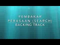 Download Lagu Pembakar Perasaan (Search) - Backing Track