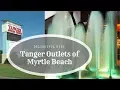 Tanger Outlets of Myrtle Beach Delightful Hunt