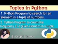 Python program to search for an element and to count frequency of an element in a tuple CS XI