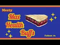 Fallout 76 Max Health Buffs the meaty ones