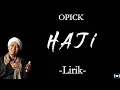 Download Lagu Opick - Haji Lirik | Haji - Opick Lyrics