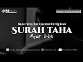 Download Lagu SURAH TAHA 1-14 MERDU | Beautiful Recitation Of Qur'an |Ahmad Fathoni Muhsinin