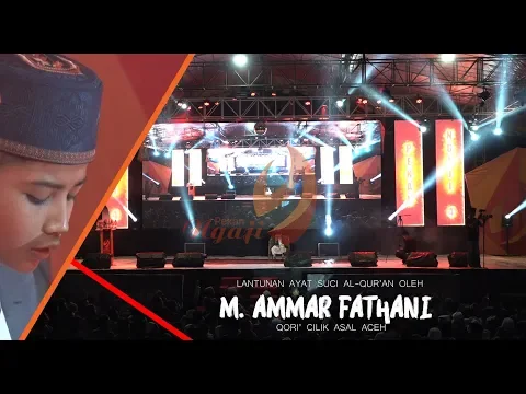 Download MP3 M. AMMAR FATHANI Juara STQ Nasional 2017 | CLOSING PEKAN NGAJI 4