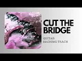 Linkin Park - Cut the Bridge / GUITAR BACKING TRACK