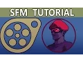 SFM TUTORIAL 01 Making a basic movie Start to Finish