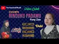 Video Colab 101 Cover Rinduku Padamu (Fany Zee) - Delsi X Purnawandi Wawan