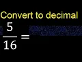 Convert to decimal How To Convert Decimals to Fractions