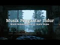 Lagu 1 jam Piano Lembut \u0026 Suara Hujan – Musik Menenangkan, Musik Healing, Pengiring Istirahat