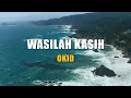 Download Lagu Okid - Wasilah Kasih (Lirik Video)