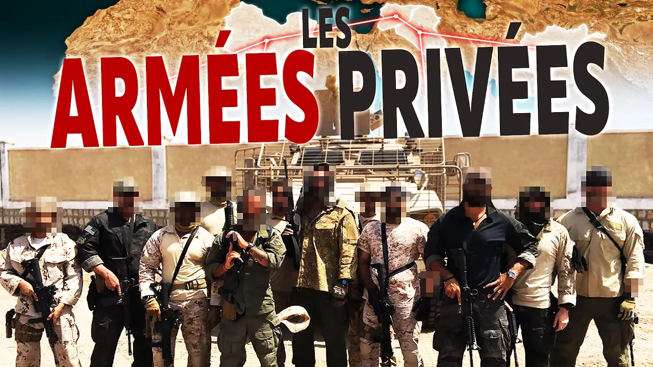 Ces ARMÉES PRIVÉES qui remplacent les militaires partout dans le monde