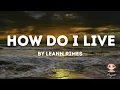 Download Lagu How do i live by LeAnn Rimes