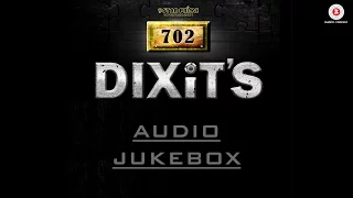 702 dixits audio jukebox vijay andalkar gauri nigudkar u0026 pallavi patil shubhankar